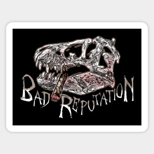 Bad Reputation T-Rex Skull dark version Sticker